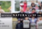 Revista NATURA la 30 ani
